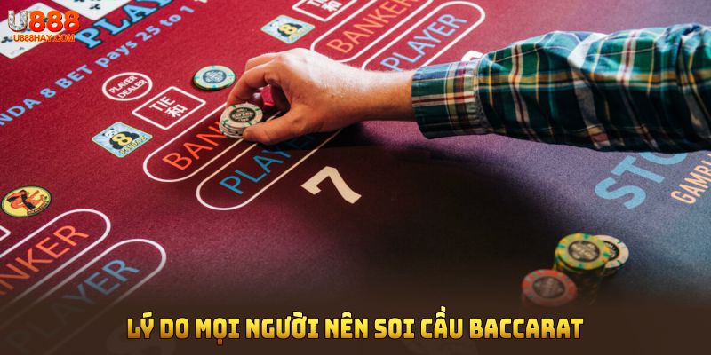Lý do mọi người nên soi cầu baccarat tại nhà cái U888