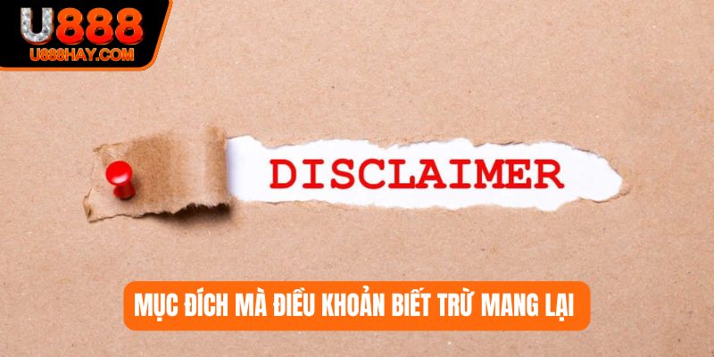 Mục đích mà điều khoản miễn trừ mang lại