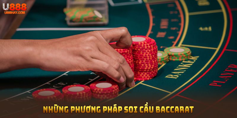 Phương pháp soi cầu baccarat hiệu quả tại U888