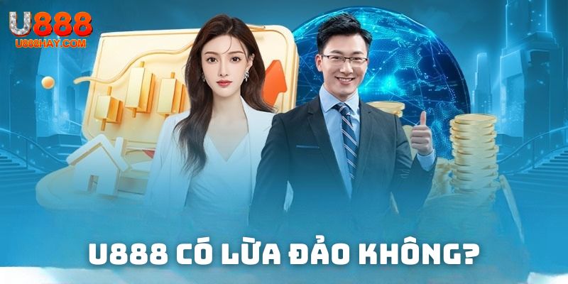 U888 có lừa đảo không thumb